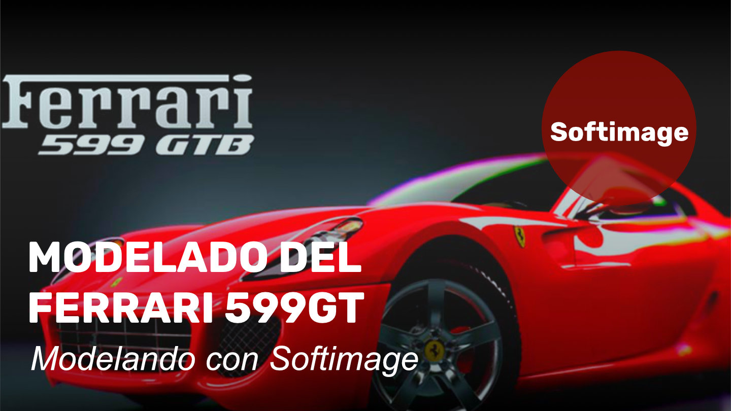 Modelado del Ferrari 599GT con Softimage