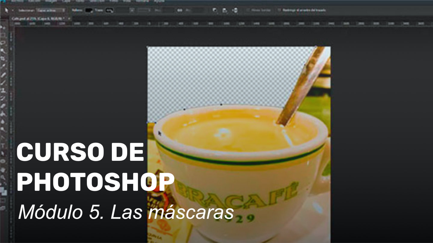 Curso de Photoshop. Módulo 5. Las máscaras