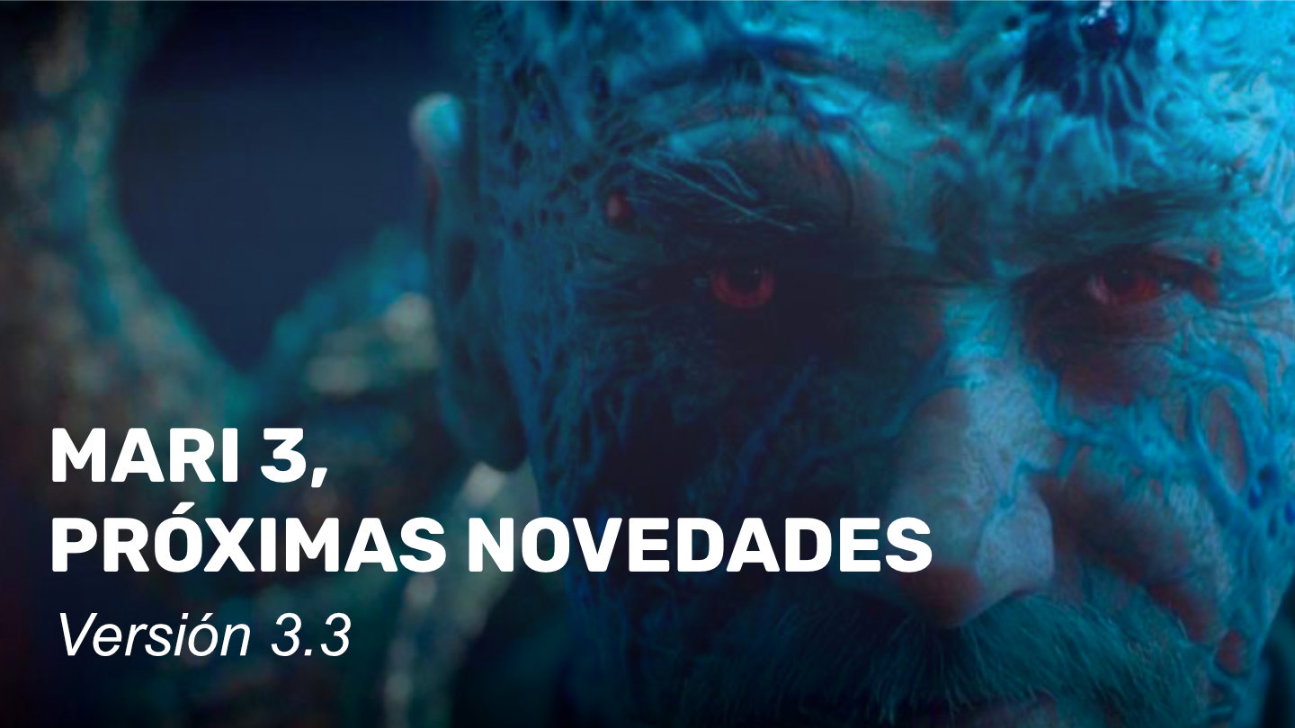 Mari 3, próximas novedades para la versión 3.3