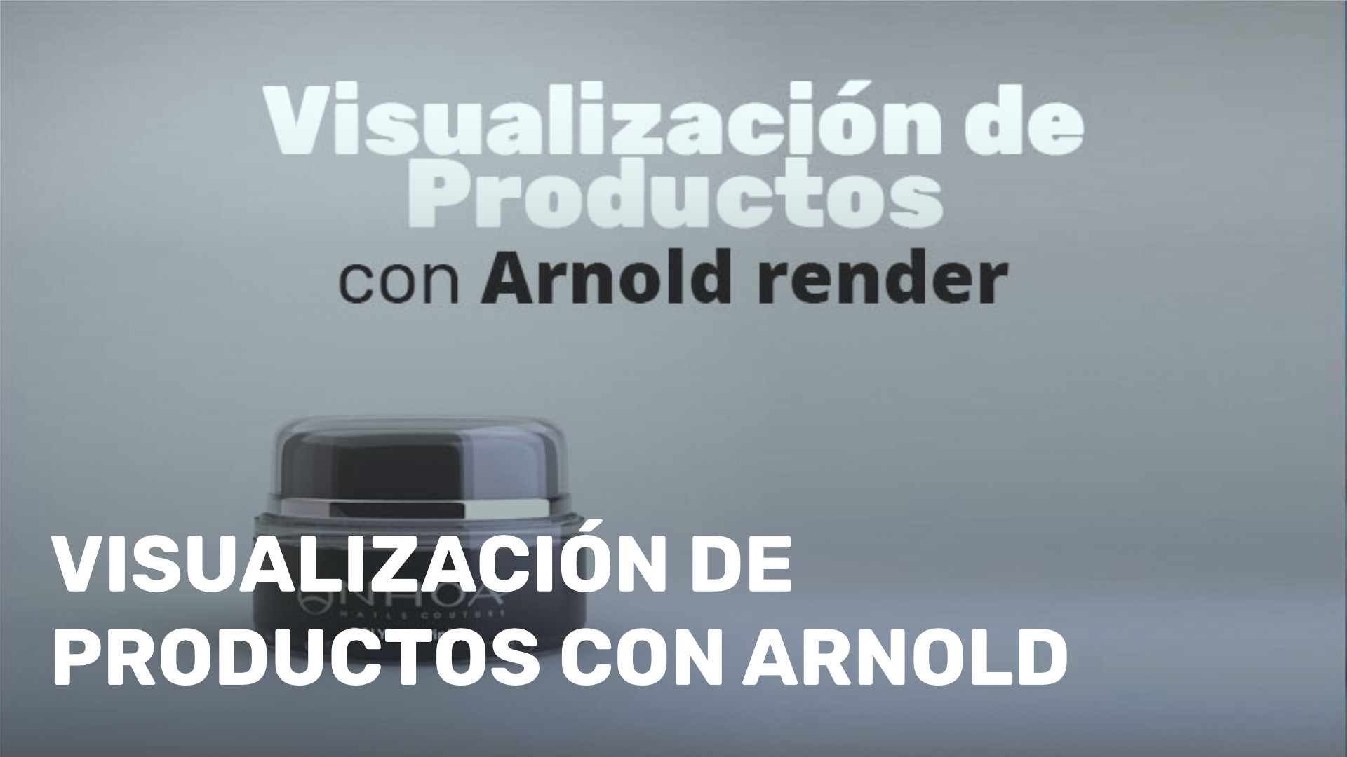 Nuevo curso de visualización de productos con Arnold