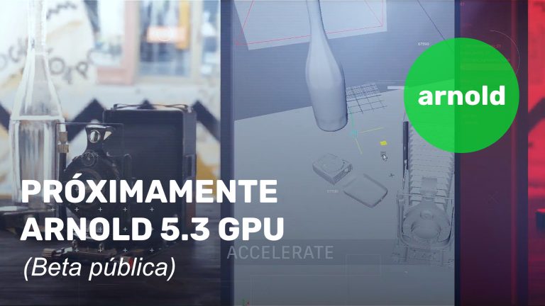 Próximamente Arnold 5.3 GPU (Beta pública)