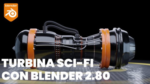 Creación de una turbina sci-fi con Blender 2.80