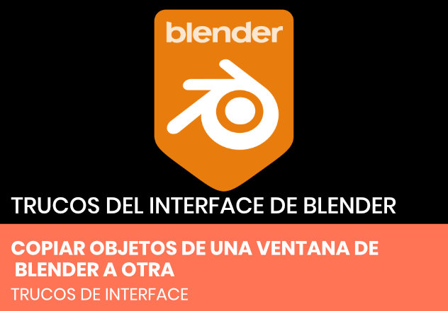 Copiar objetos de una ventana de Blender a otra