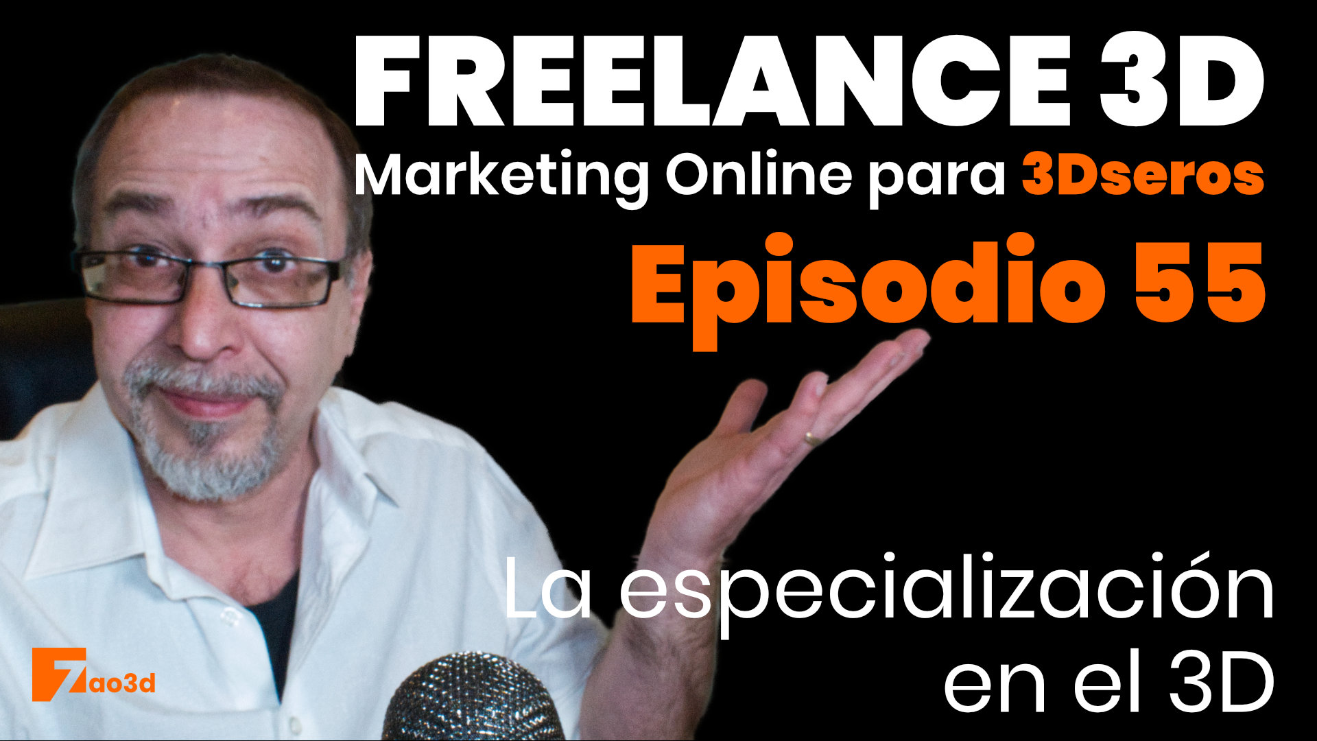 Episodio 55. La especialización en el 3D