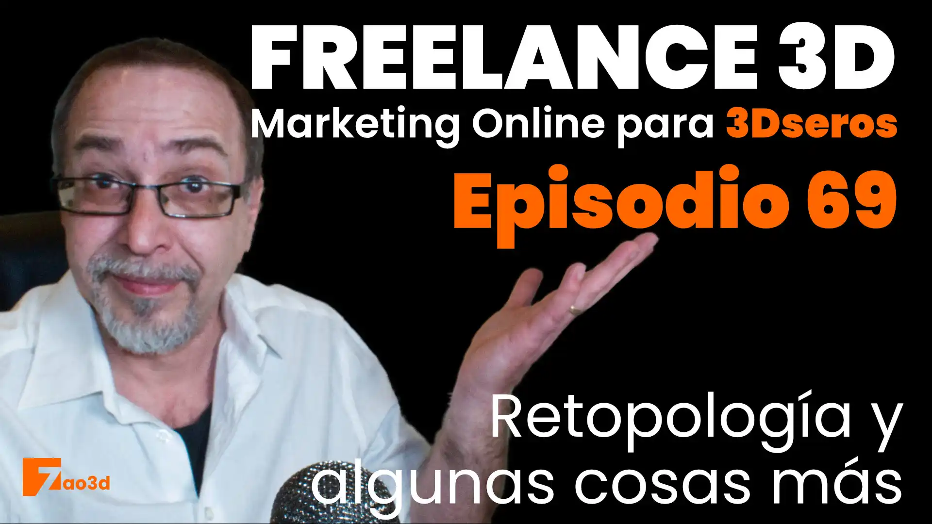 Episodio 69. La retopología y algo más