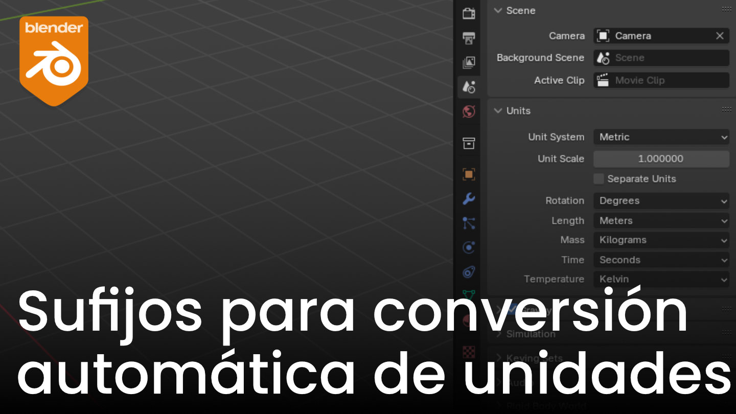 Uso de sufijos para conversión automática de unidades en Blender
