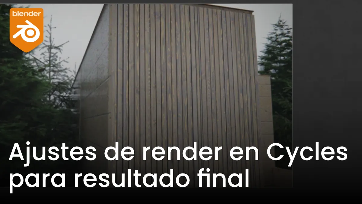 Ajustes de render en Cycles para el resultado final